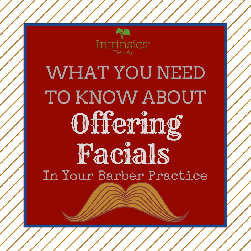 Offering Facials in Your Barber Practice