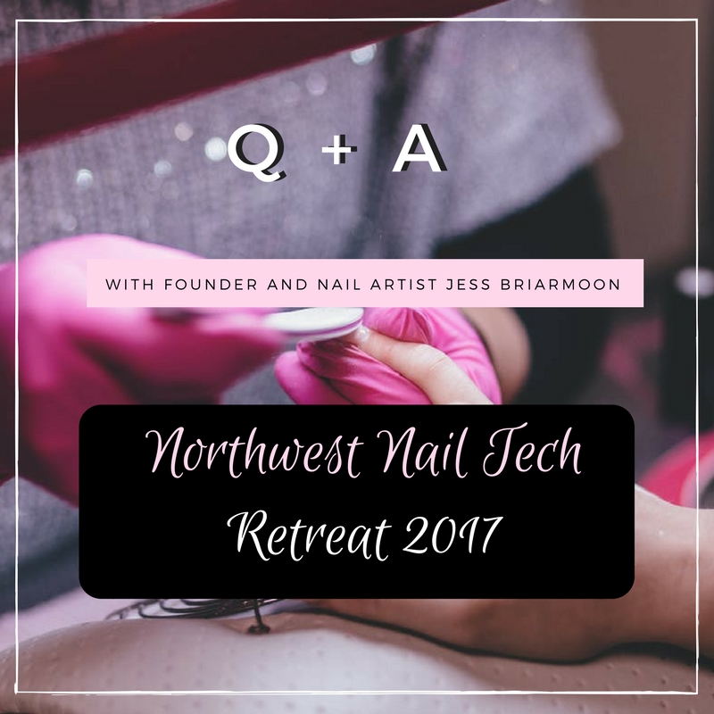 NW Nail Retreat 2017 Q+A
